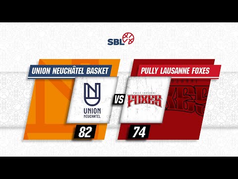 Union Neuchâtel Basket vs. Pully Lausanne Foxes - Game Highlights