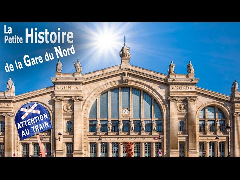 La Gare du Nord, sa petite histoire