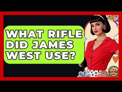 What Rifle Did James West Use? - I'm a 60s Baby