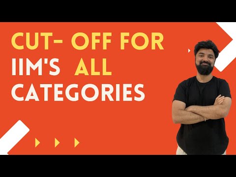 Cutoffs for all IIMs all Categories | CAT 2021 Target Setting