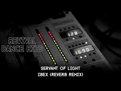 Servant Of Light - Ibex (Reverb Remix) [HQ]