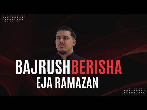 Bajrush Berisha - Eja Ramazan
