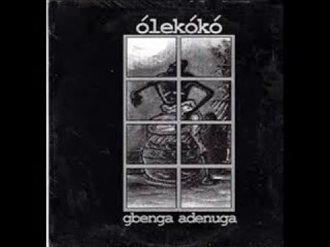 Olekoko - Gbenga  Adenuga