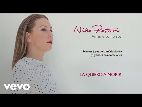 Niña Pastori - La Quiero a Morir (Audio)