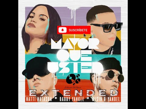 Natti Natasha x Daddy Yankee x Wisin x Yandel - Mayor Que Usted  Extended  Dj Omar Suarez
