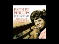 Release Me - ESTHER PHILLIPS