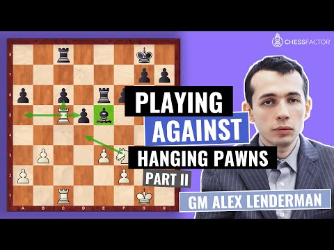 How to play against Hanging Pawns | Part 2 | Pawn Structures | Advanced Level | GM Alex Lenderman