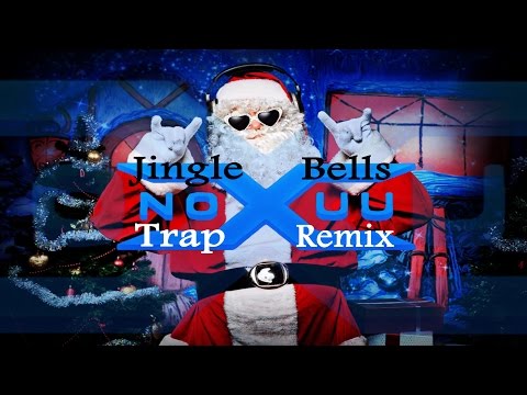 Jingle Bells (NoXuu Trap Remix)