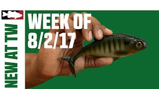 What's New At Tackle Warehouse 8/2/17