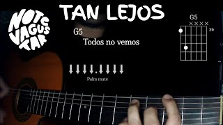 Tan lejos - No te va a gustar 