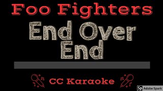 Foo Fighters • End Over End (CC) [Karaoke Instrumental Lyrics]