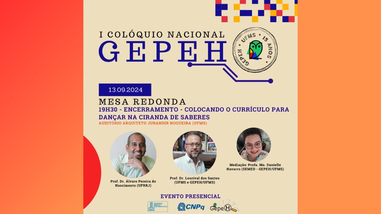 Mesa de Encerramento: Colocando o Currículo para Dançar na Ciranda de Saberes