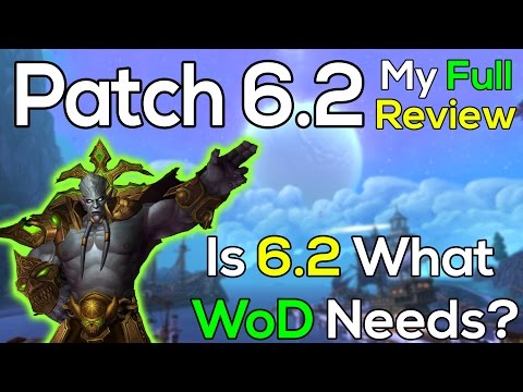Patch 6.2 "Fury of Hellfire" - My Full Review