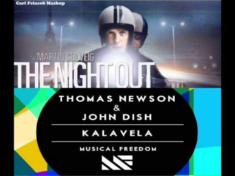 The Kalavela Night(Mashup)- ¨Thomas Newson & John Dish - Kalavela¨vs¨Martin Solveig - The Night Out¨