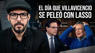 ¿Por que Villavicencio y Lasso se pelearon y por qué eso importa?