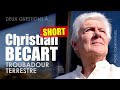 Christian Bécart, poète, chanteur, troubadour terrestre ! Poésie, chanson française pour passions.