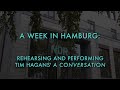 A Week In Hamburg, Rehearsing & Performing Tim Hagans' "A Conversation.
