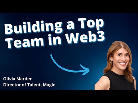 The Recipe for Success in Web3 Talent with Olivia Marder - YouTube