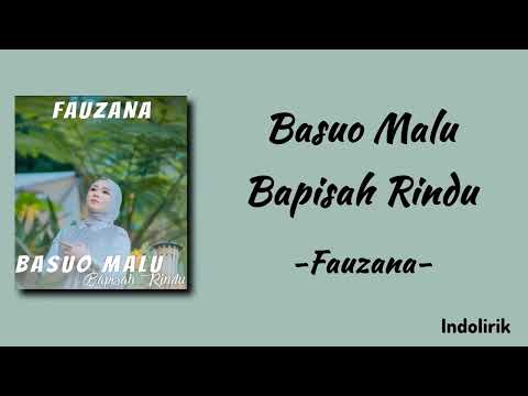 Fauzana - Basuo Malu Bapisah Rindu | Lirik Lagu Minang
