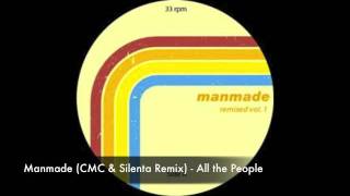 All the People - Manmade (CMC & Silenta Remix)