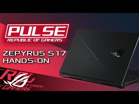 Zephyrus S17 Hands-On  - ROG Pulse Podcast #35