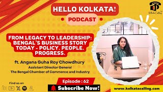 YouTube thumbnail for Hello Kolkata! | Ep. #62 | ft. Angana Guha Roy Chowdhury - ADG @The Bengal Chamber of Commerce and Industry