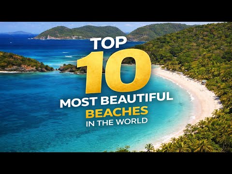 Top 10 Most Beautiful Beaches in the World 