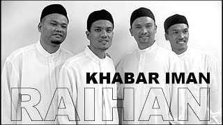 RAIHAN - KHABAR IMAN