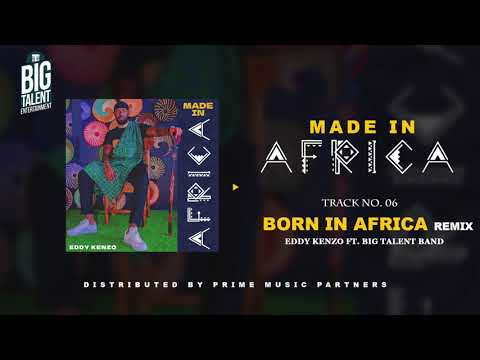 Born in Africa Remix - Eddy Kenzo[Audio Promo]