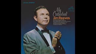 Jim Reeves - My Cathedral (with lyrics)(HD)