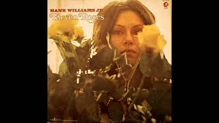 All I Can Give You Is My Heart , Hank Williams Jr. , 1973