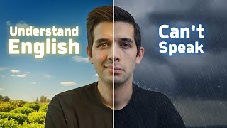 Understand English But Can’t Speak? Fix It Now!