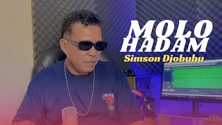 Download lagu MOLO HADAM - Cover by, Simson Djobubu ( Lagu Batak Wayase Version ) OMV mp3