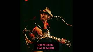 Say It Again by Don Williams