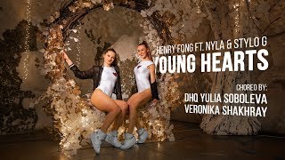 &quot;Young Hearts&quot;- Henry Fong Ft. Nyla &amp; Stylo G.Dancehall choreo by Yulia Soboleva &amp; Veronika Shakhray
