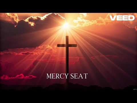 Mercy Seat 