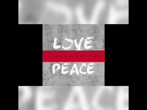 Andrey Bolton - LOVE 'N' PEACE [Freestyle Audio]