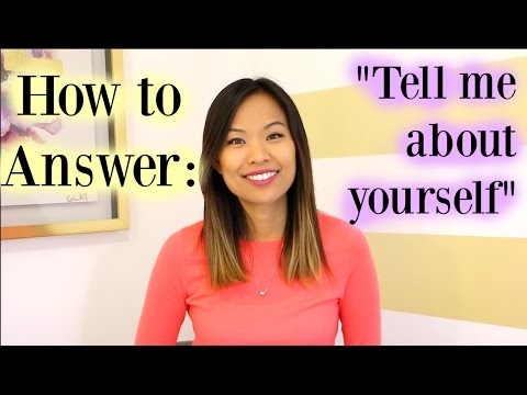 Tell Me About Yourself - A Good Answer to This Interview Question