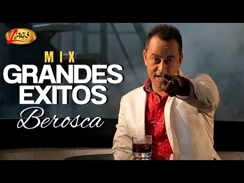 Berosca - Mix Grandes Éxitos (Vídeos Oficiales) / Música Popular