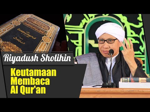 Bab : Keutamaan Membaca Al Qur'an | Buya Yahya | Riyadush Sholihin |10 Juni 2018