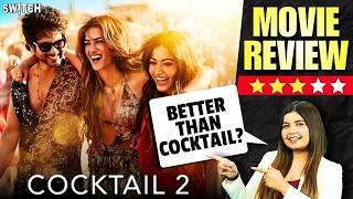 Cocktail 2 Review: Love, Friendship & Drama Served Again Kriti Sanon| Shahid Kapoor| Rashmika