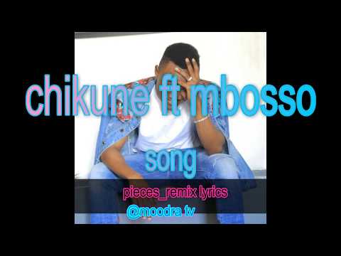 Chikune ft mbosso song piece_remix