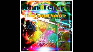 John Feitor  Time and Space