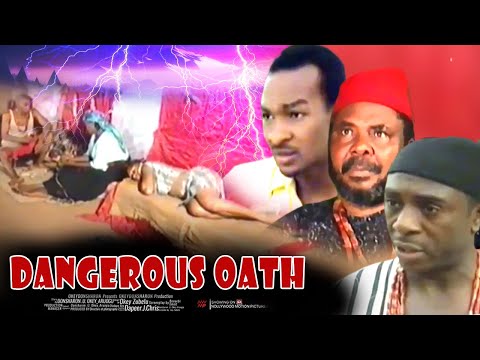 Dangerous Oath - Nigerian Movie