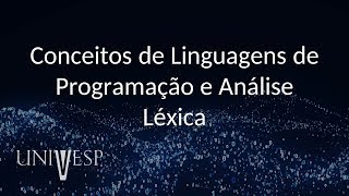 Linguagens e Compiladores - Conceitos de Linguagens de Programação e Análise Léxica
