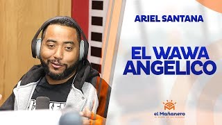 Ariel Santana – El wawAngélico