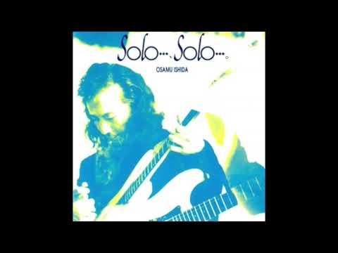 05. 石田長生 Osamu Ishida / 業務連絡 (1992 Solo....Solo.....)
