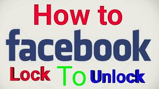 How to Unlock Facebook Profile || lock to unlock || by Akbar vai