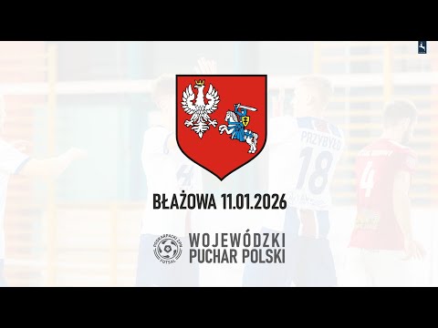 🔴[NA ŻYWO] WOJEWÓDZKI PUCHAR POLSKI w futsalu. Błażowa 11-01-2026