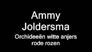 Ammy Joldersma - Orchideeen Witte Anjers Rode Rozen video